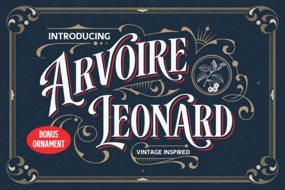 Arvoire Leonard: A Practical Look at Modern Vintage Typography